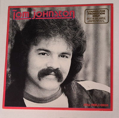 TOM JOHNSTON - Still Feels Good - 1981 (NM) Promo LP - 1st Ed. - Warner #BSK3527
