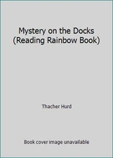 Mystery on the Docks (Reading Rainbow Book) by Thacher Hurd