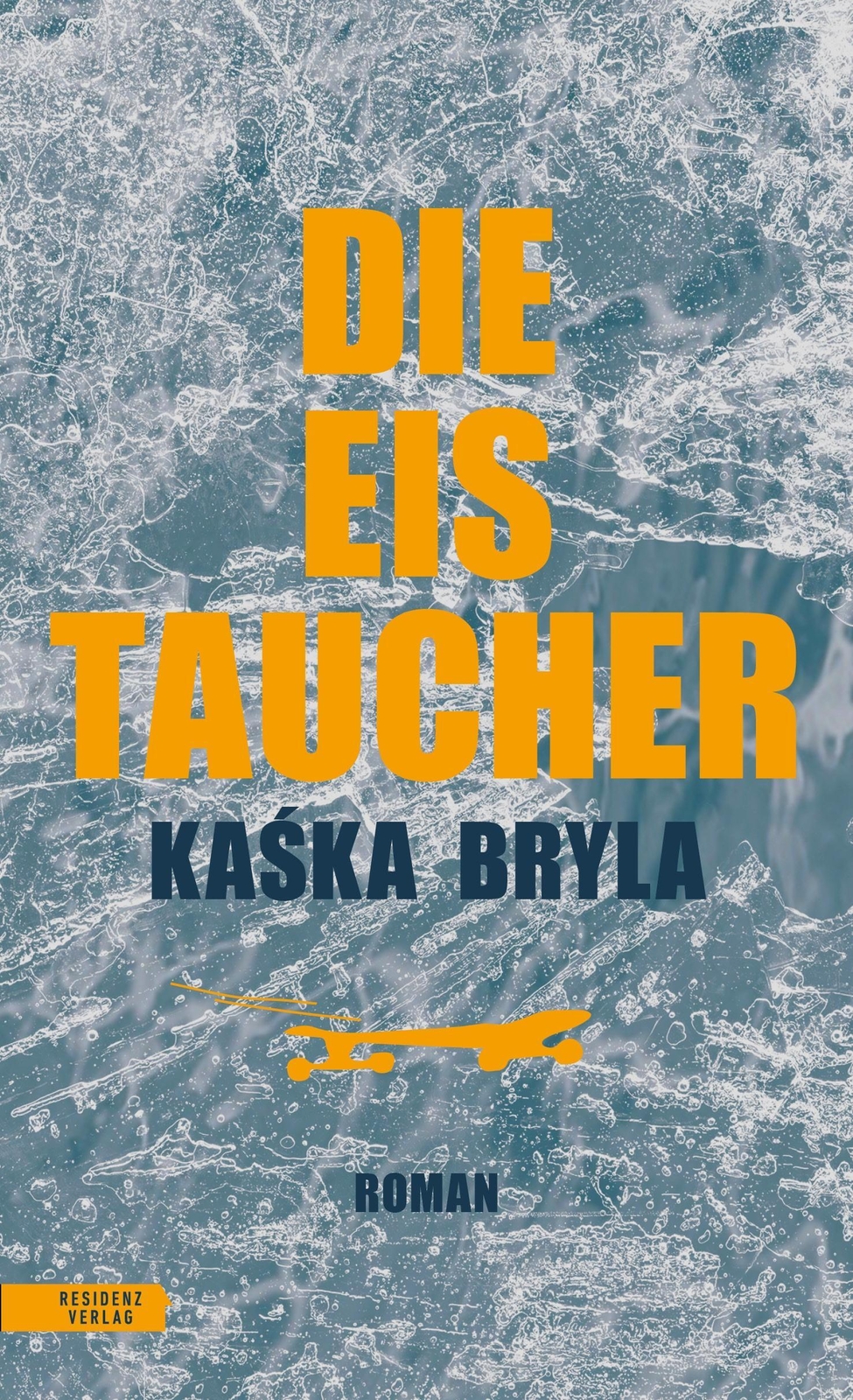 Thumbnail - Kaska Bryla | Die Eistaucher | Buch | Deutsch (2022) | 315 S. |