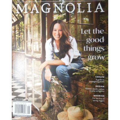 JOANNA GAINES magnolia #22 LET THE GOOD THINGS GROW propagating plants