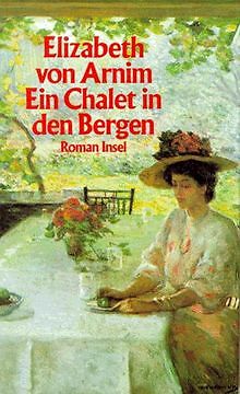 Ein Chalet in den Bergen: Roman von Elizabeth von Arnim | Buch | Zustand gut - Elizabeth von Arnim