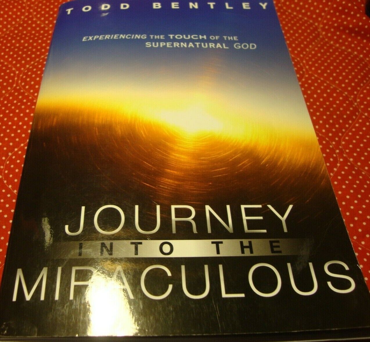 'The Journey into the Miraculous: Experiencing The Touch Of God' Todd Bentley Q6