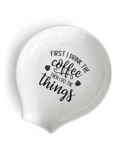 Funny First I Drink The Coffee Then I Do The Things - Spoon Rest for Stove To...