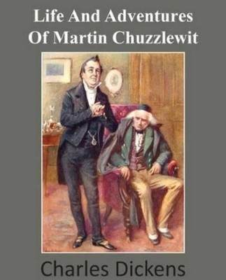 Charles Dickens Life and Adventures of Martin Chuzzlewit (Taschenbuch)