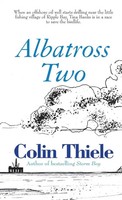 Colin Thiele | Albatross Two | Taschenbuch | Englisch (2022) | EAN 9781742571652
