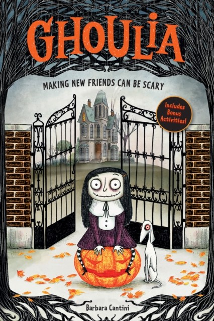 Ghoulia: Making New Friends Can Be Scary (Book #1) by Barbara Cantini