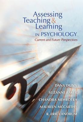 Assessing Teaching and Learning in Psychology: Current and Future Perspectives