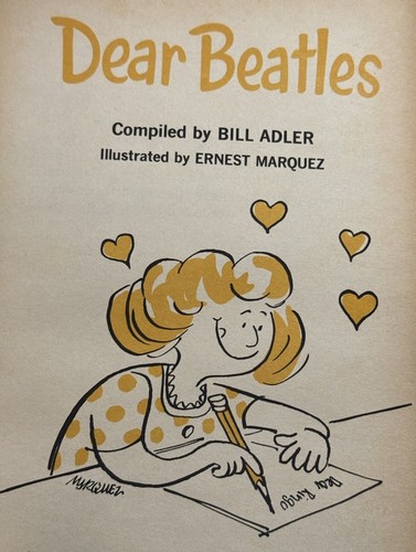 Dear Beatles, compiled by Bill Adler, illus by Ernest Marquez, 1966 Vtg HC book - Foto 3 di 5
