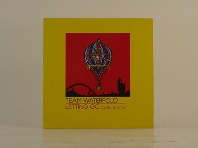 TEAM WATERPOLO LETTING GO (E24) 1 Track Promo CD Single including Card Sleeve 