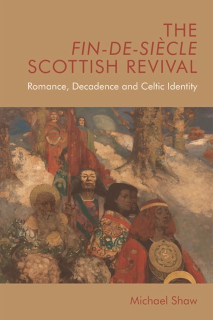 The Fin-De-Siecle Scottish Revival: Romance, De, Shaw^* - Image 2
