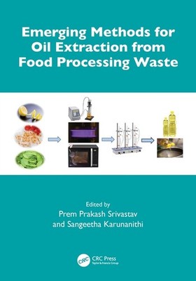Emerging Methods for Oil Extraction from Food Processing Waste Paperback