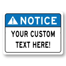 NOTICE Custom Text Here Metal Sign