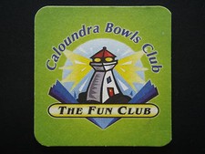 CALOUNDRA BOWLS CLUB THE FUN CLUB COASTER