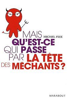 Mais quest-ce qui se passe par la tête des méchants ? v... | Buch | Zustand gut