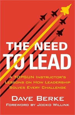 #ad #ad The Need to Lead: A Topgun Instructor#x27;s Lessons on How Leadership Solves Every C $25.49
