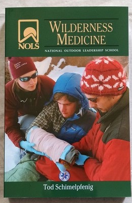 NOLS Wilderness Medicine by Tod Schimelpfenig (2006, Perfect)