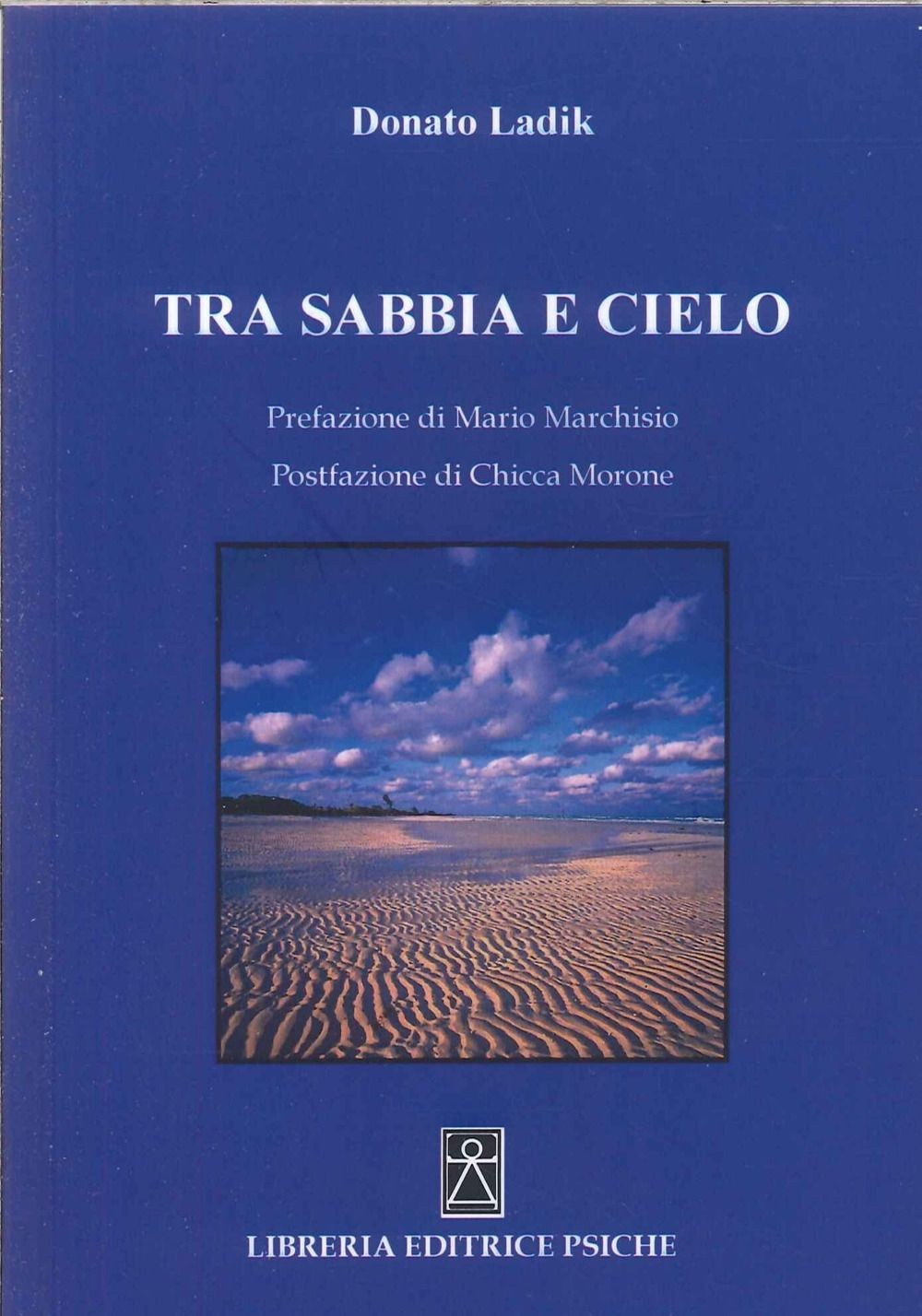 Libreria Editrice Psiche Tra Sabbia E Cielo - Donato Ladik - Immagine 3