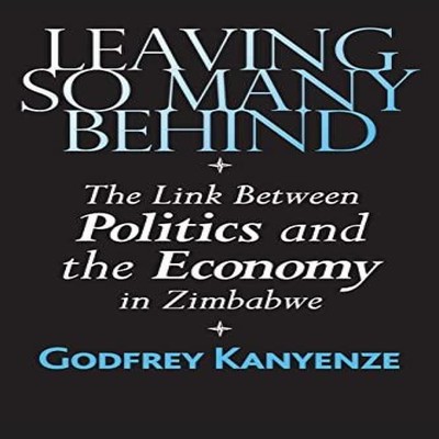 Leaving So Many Behind The Link Between Politics and the Economy
