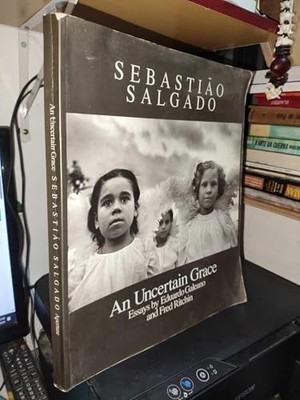 SebastiÃ£o Salgado: An Uncertain Grace - Paperback By Ryman, Robert - GOOD