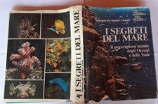 I segreti del mare. Il meraviglioso mondo degli Oceani e delle Isole