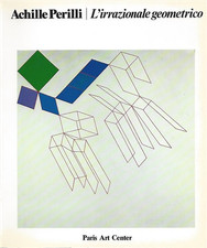Catalogo della Mostra: - Achille Perilli. L'irrazionale geometrico. 