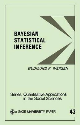 Bayesian Statistical Inference (Quantitative Applications in the Social S - GOOD
