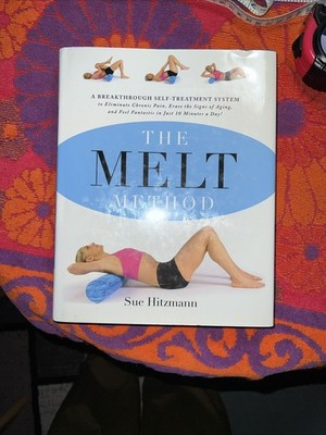 The Melt Method by Sue Hitzmann 2013 1st Edition HarperOne Hardcover Dustjacket