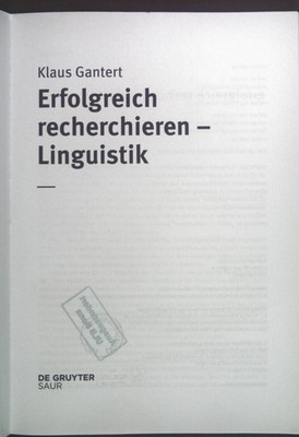Erfolgreich recherchieren - Linguistik. De-Gruyter-Saur-Studium; Erfolgreich rec