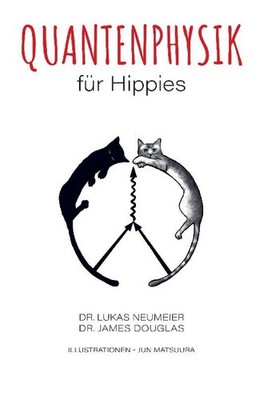 Quantenphysik für Hippies ~ Lukas Neumeier ~  9789403711232