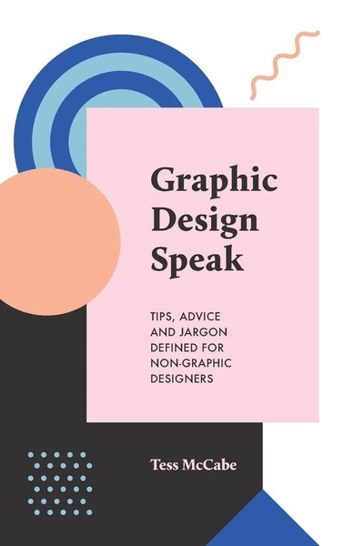 Tess Mccabe | Graphic Design Speak | Taschenbuch | Englisch (2019)-image