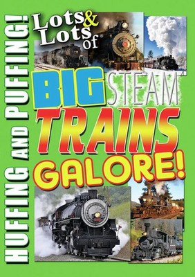 Lots & Lots of Big Steam Trains Galore (MOD) (DVD Movie)