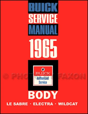 BUICK, FAXON AUTO LITERATURE 1965 Buick Body Shop Manual 65 LeSabre Wildcat Electra Repair Service Book