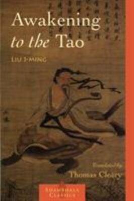 Awakening to the Tao, Paperback by Liu, I-Ming; Cleary, Thomas F. (TRN), Bran...