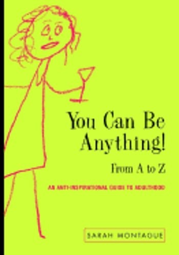 You Can Be Anything!: From A to Z by Sarah Montague: Used