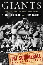 Giants: What I Learned About Life from Vince Lombardi and Tom Landry