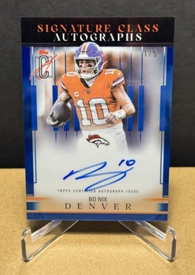 2025 Topps Signature Class Bo Nix Signature Class Autographs Blue 1/5 Broncos