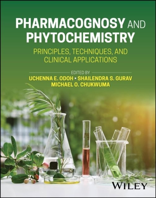 Pharmacognosy and Phytochemistry: Principles, Tech niques, and Clinical Applica…