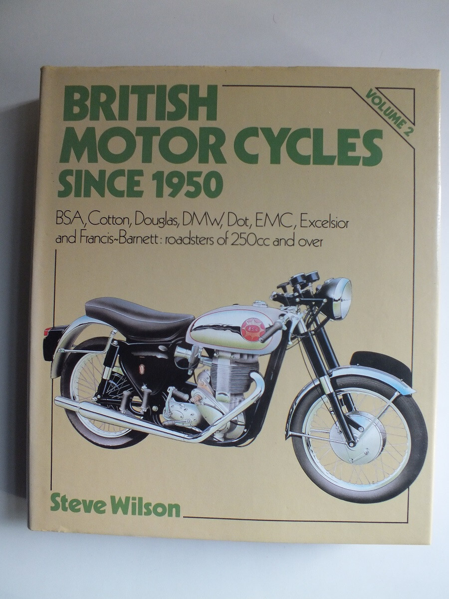 British Motor Cycles Since 1950, v. 2: B.S.A., Cotton, Douglas, D.M.W. etc.