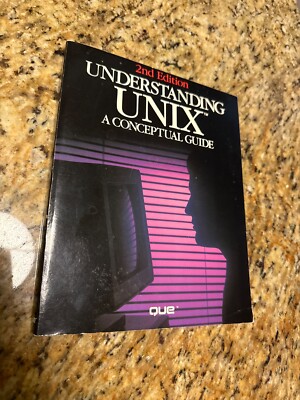 Understanding UNIX : A Conceptual Guide by Paul N. Weinberg and James R....
