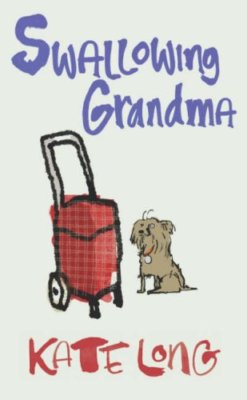 Swallowing Grandma By Kate Long. 9780330419352