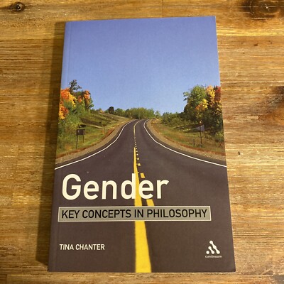 Gender: Key Concepts in Philosophy by Chanter, Tina Chanter