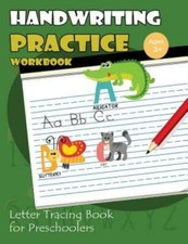Handwriting Practice Workbook: Letter Tracing Book For Preschoolers
