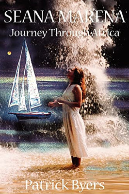Seana Marena: Journey Through Africa -  NEW Patrick Byers