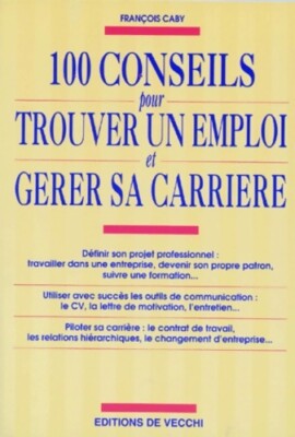 100 Tipps zur Jobsuche e... - François Caby - V573031