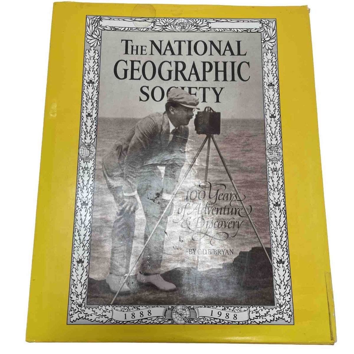 THE NATIONAL GEOGRAPHIC SOCIETY: 100 Years Of Adventure And 