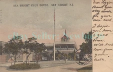 Sea Bright NJ - SEA BRIGHT CLUB HOUSE - Postcard Seabright