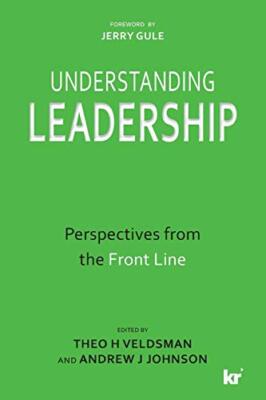 UNDERSTANDING LEADERSHIP: Perspectives from the Front Line                     