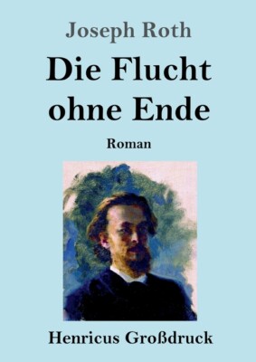 Die Flucht Ohne Ende (Gro?Druck): Roman