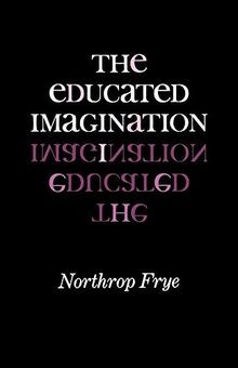 The Educated Imagination von Frye, Northrop | Buch | Zustand sehr gut