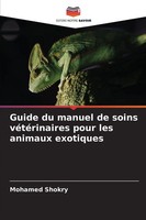 Guide Du Manuel De Soins VéTéRinaires Pour Les Animaux Exotiques Mohamed Shokry